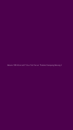 Tampilan Antarmuka Aplikasi Menara 188 Alternatif Situs Slot Server Thailand Gampang Menang - 2