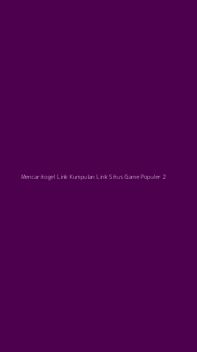 Tampilan Antarmuka Aplikasi Mencaritogel Link Kumpulan Link Situs Game Populer - 2
