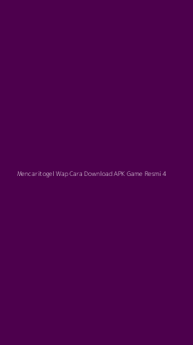Tampilan Antarmuka Aplikasi Mencaritogel Wap Cara Download Apk Game Resmi - 4
