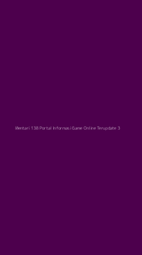 Tampilan Antarmuka Aplikasi Mentari 138 Portal Informasi Game Online Terupdate - 3