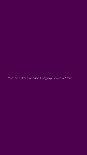 Tampilan Antarmuka Aplikasi Menteripoker Panduan Lengkap Bermain Aman - 2