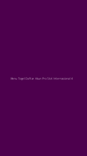 Tampilan Antarmuka Aplikasi Menu Togel Daftar Akun Pro Slot Internasional - 4