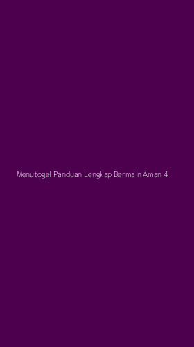 Tampilan Antarmuka Aplikasi Menutogel Panduan Lengkap Bermain Aman - 4