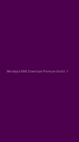 Tampilan Antarmuka Aplikasi Merahputih88 Download Premium Gratis - 1