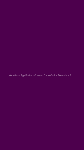 Tampilan Antarmuka Aplikasi Meraktoto App Portal Informasi Game Online Terupdate - 1