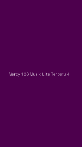 Tampilan Antarmuka Aplikasi Mercy 188 Musik Lite Terbaru - 4