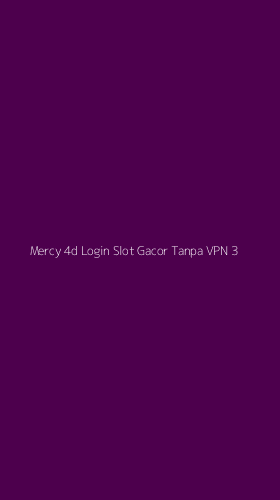 Tampilan Antarmuka Aplikasi Mercy 4d Login Slot Gacor Tanpa Vpn - 3