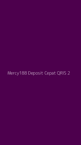 Tampilan Antarmuka Aplikasi Mercy188 Deposit Cepat Qris - 2