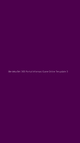 Tampilan Antarmuka Aplikasi Merdeka Bet 365 Portal Informasi Game Online Terupdate - 3