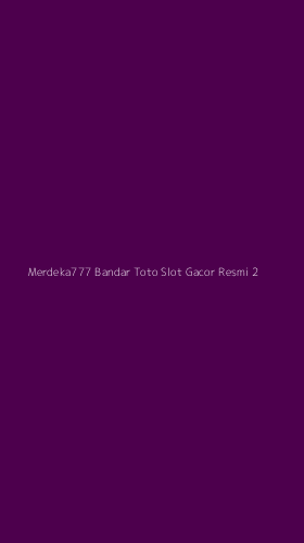Tampilan Antarmuka Aplikasi Merdeka777 Bandar Toto Slot Gacor Resmi - 2