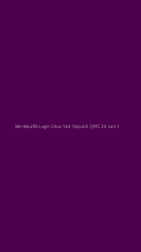 Tampilan Antarmuka Aplikasi Merdeka99 Login Situs Slot Deposit Qris 24 Jam - 1