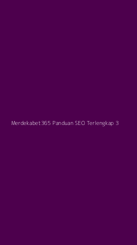 Tampilan Antarmuka Aplikasi Merdekabet365 Panduan Seo Terlengkap - 3