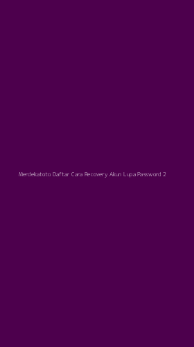 Tampilan Antarmuka Aplikasi Merdekatoto Daftar Cara Recovery Akun Lupa Password - 2