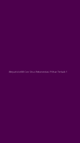 Tampilan Antarmuka Aplikasi Merpatislot88 Com Situs Rekomendasi Pilihan Terbaik - 1