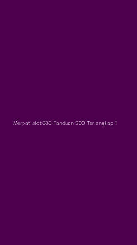Tampilan Antarmuka Aplikasi Merpatislot888 Panduan Seo Terlengkap - 1