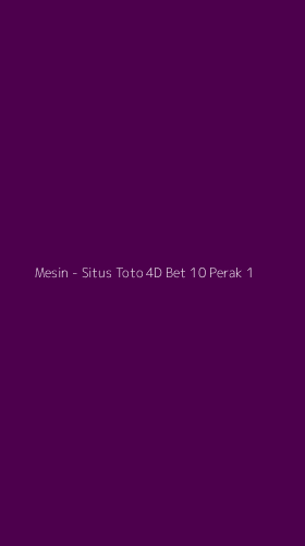 Tampilan Antarmuka Aplikasi Mesin - Situs Toto 4D Bet 10 Perak - 1
