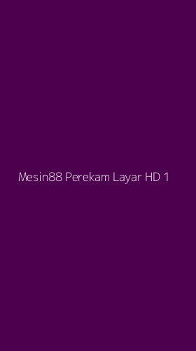 Tampilan Antarmuka Aplikasi Mesin88 Perekam Layar Hd - 1
