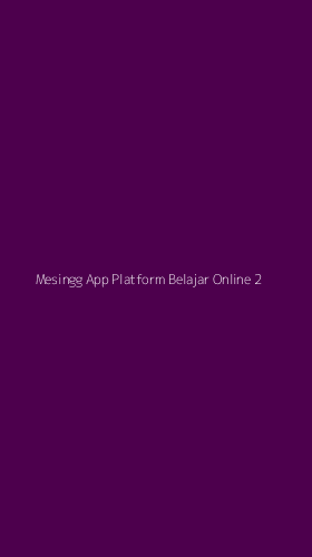 Tampilan Antarmuka Aplikasi Mesingg App Platform Belajar Online - 2