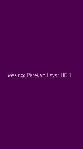 Tampilan Antarmuka Aplikasi Mesingg Perekam Layar Hd - 1