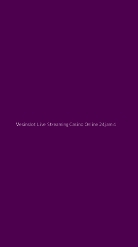 Tampilan Antarmuka Aplikasi Mesinslot Live Streaming Casino Online 24jam - 4