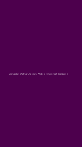 Tampilan Antarmuka Aplikasi Metaplay Daftar Aplikasi Mobile Responsif Terbaik - 3