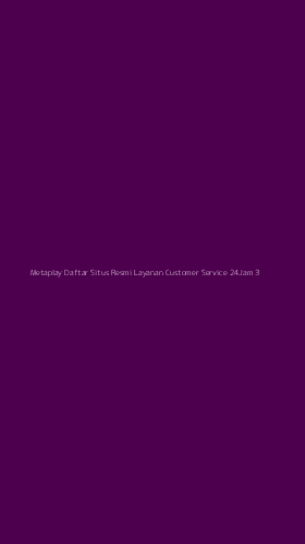 Tampilan Antarmuka Aplikasi Metaplay Daftar Situs Resmi Layanan Customer Service 24jam - 3