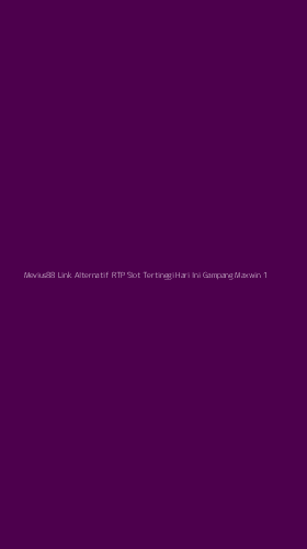 Tampilan Antarmuka Aplikasi Mevius88 Link Alternatif Rtp Slot Tertinggi Hari Ini Gampang Maxwin - 1