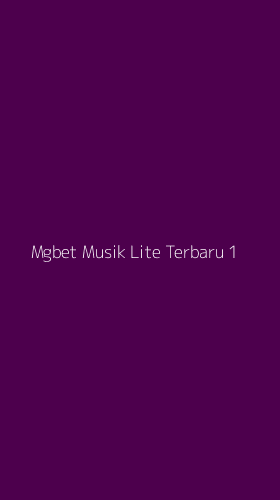 Tampilan Antarmuka Aplikasi Mgbet Musik Lite Terbaru - 1
