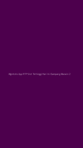 Tampilan Antarmuka Aplikasi Mgmtoto App Rtp Slot Tertinggi Hari Ini Gampang Maxwin - 2