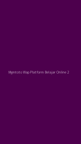 Tampilan Antarmuka Aplikasi Mgmtoto Wap Platform Belajar Online - 2