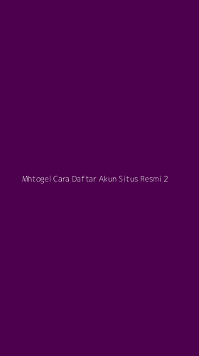 Tampilan Antarmuka Aplikasi Mhtogel Cara Daftar Akun Situs Resmi - 2