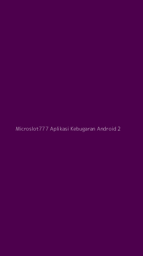 Tampilan Antarmuka Aplikasi Microslot777 Aplikasi Kebugaran Android - 2