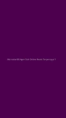 Tampilan Antarmuka Aplikasi Microstar88 Agen Slot Online Resmi Terpercaya - 1