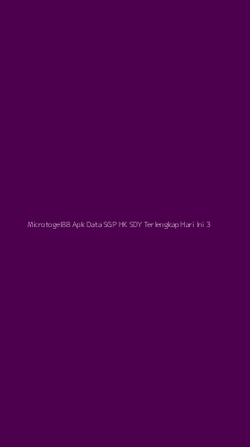 Tampilan Antarmuka Aplikasi Microtogel88 Apk Data Sgp Hk Sdy Terlengkap Hari Ini - 3