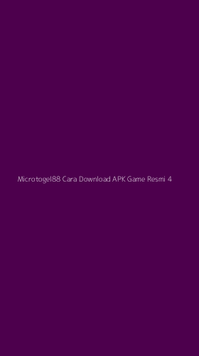 Tampilan Antarmuka Aplikasi Microtogel88 Cara Download Apk Game Resmi - 4