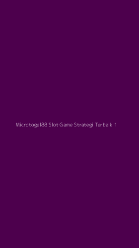 Tampilan Antarmuka Aplikasi Microtogel88 Slot Game Strategi Terbaik - 1