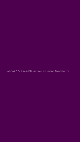 Tampilan Antarmuka Aplikasi Midas777 Cara Klaim Bonus Harian Member - 3