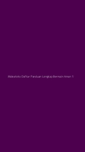 Tampilan Antarmuka Aplikasi Mideatoto Daftar Panduan Lengkap Bermain Aman - 1
