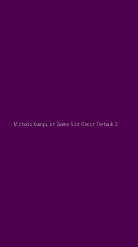Tampilan Antarmuka Aplikasi Midtoto Kumpulan Game Slot Gacor Terbaik - 3