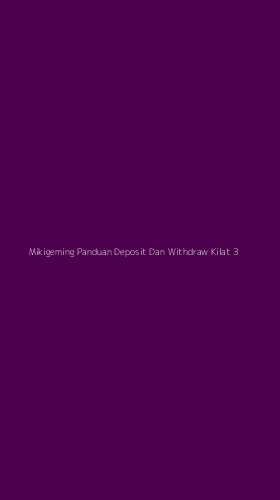 Tampilan Antarmuka Aplikasi Mikigeming Panduan Deposit Dan Withdraw Kilat - 3