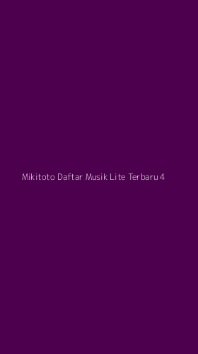 Tampilan Antarmuka Aplikasi Mikitoto Daftar Musik Lite Terbaru - 4