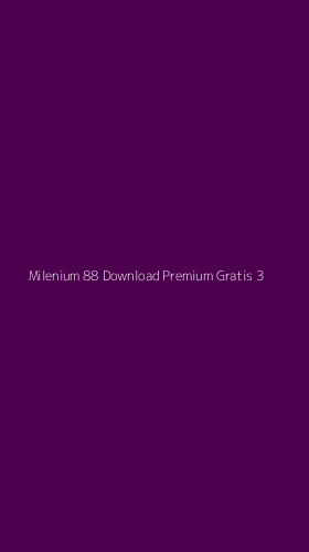 Tampilan Antarmuka Aplikasi Milenium 88 Download Premium Gratis - 3