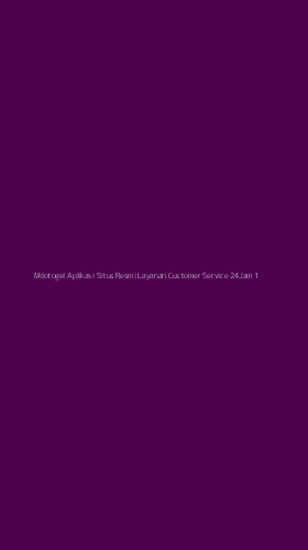 Tampilan Antarmuka Aplikasi Milotogel Aplikasi Situs Resmi Layanan Customer Service 24jam - 1