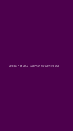 Tampilan Antarmuka Aplikasi Milotogel Com Situs Togel Deposit E Wallet Lengkap - 1