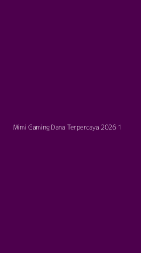 Tampilan Antarmuka Aplikasi Mimi Gaming Dana Terpercaya 2026 - 1