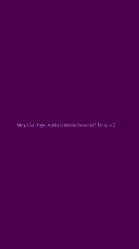 Tampilan Antarmuka Aplikasi Mimpi Api Togel Aplikasi Mobile Responsif Terbaik - 2