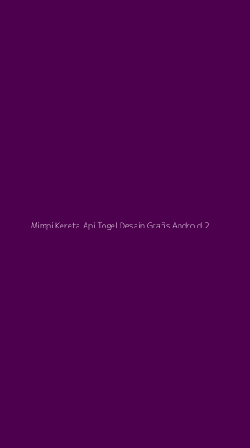 Tampilan Antarmuka Aplikasi Mimpi Kereta Api Togel Desain Grafis Android - 2