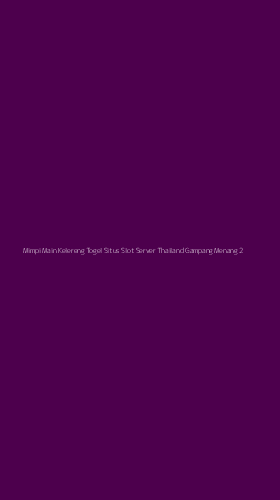 Tampilan Antarmuka Aplikasi Mimpi Main Kelereng Togel Situs Slot Server Thailand Gampang Menang - 2
