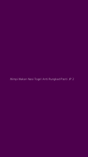 Tampilan Antarmuka Aplikasi Mimpi Makan Nasi Togel Anti Rungkad Pasti Jp - 2
