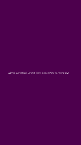 Tampilan Antarmuka Aplikasi Mimpi Menembak Orang Togel Desain Grafis Android - 2